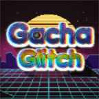 加查故障 Gacha Glitch(大量货币) 加查故障 Gacha Glitch(大量货币)